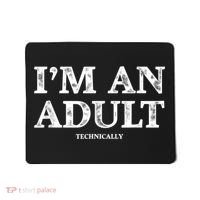 I'm An Adult Technically Funny 18th Birthday Gift Mousepad thumb 0
