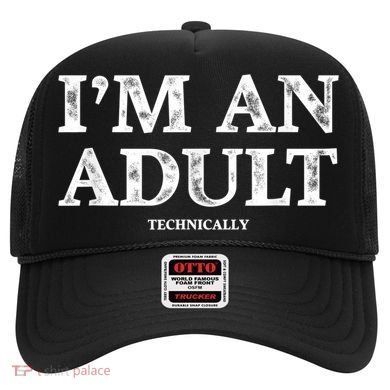 I'm An Adult Technically Funny 18th Birthday Gift Hat
