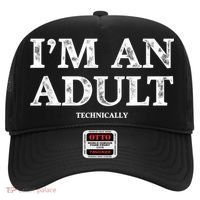 I'm An Adult Technically Funny 18th Birthday Gift Hat thumb 0