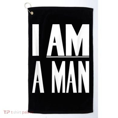I Am A Man Civil Rights Golf Towel