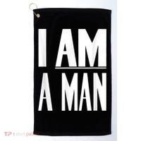 I Am A Man Civil Rights Golf Towel thumb 0