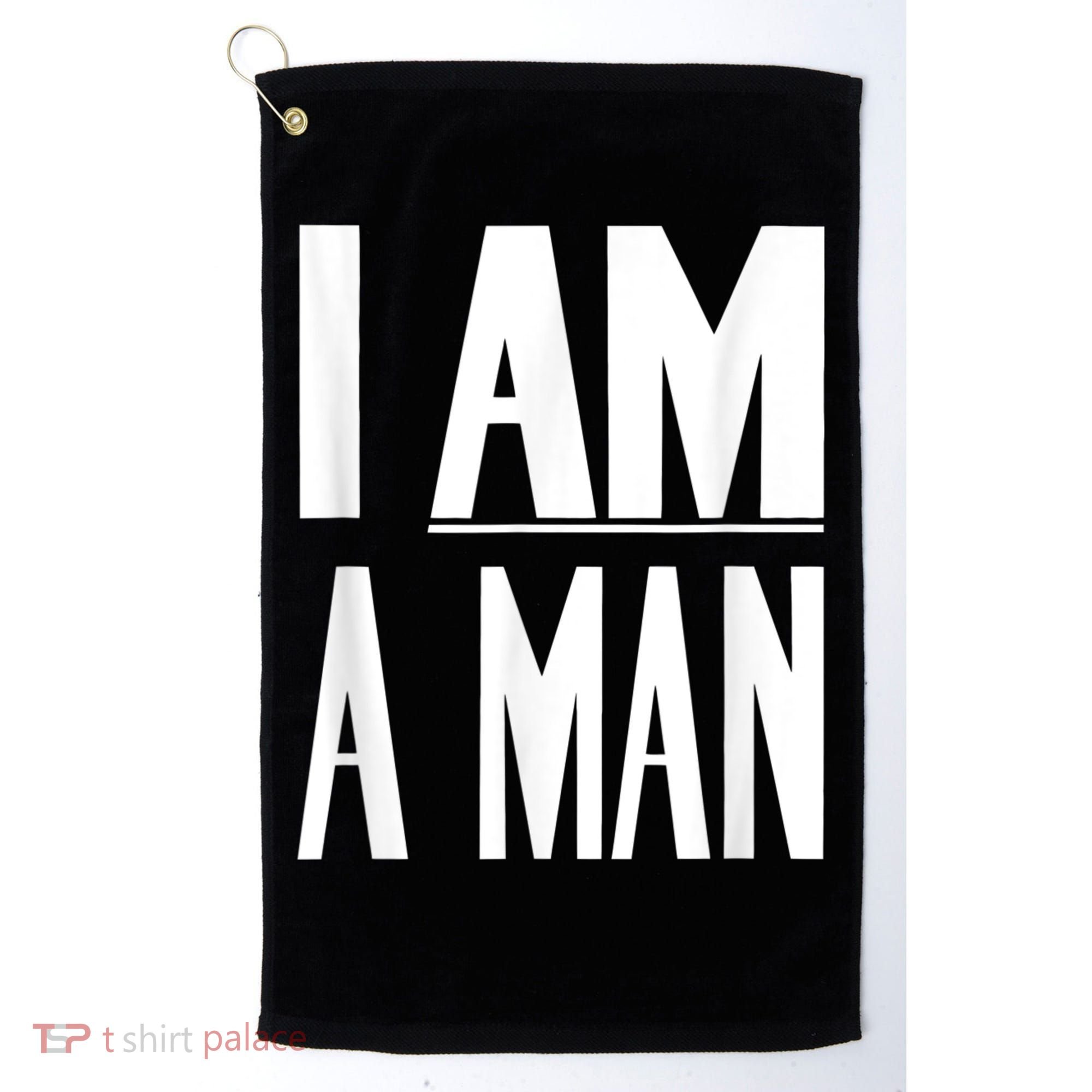 I Am A Man Civil Rights Golf Towel