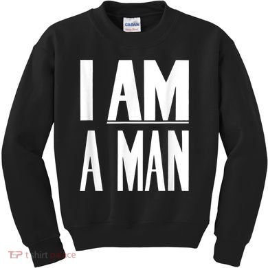 I Am A Man Civil Rights Kids Sweatshirt