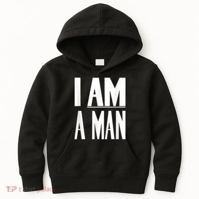 I Am A Man Civil Rights Kids Hoodie