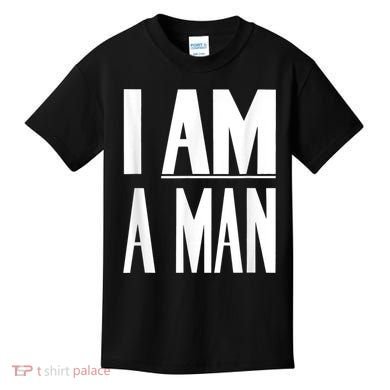 I Am A Man Civil Rights Kids T-Shirt