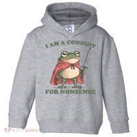 I Am A Conduit For Nonsense Funny Frog Toddler Hoodie thumb 0