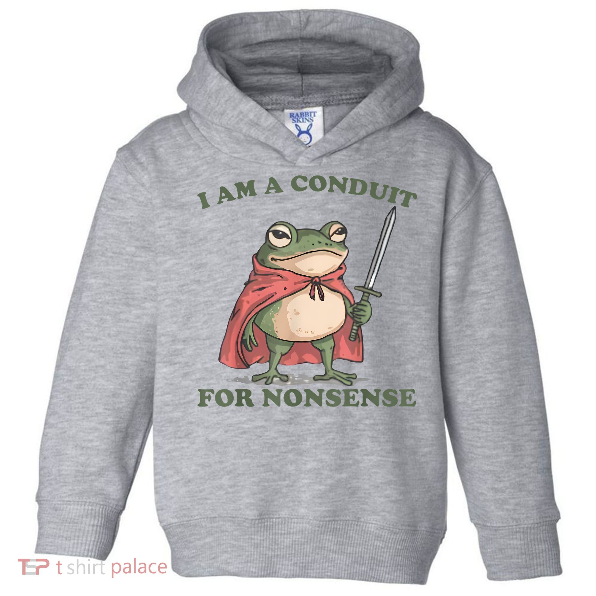 I Am A Conduit For Nonsense Funny Frog Toddler Hoodie