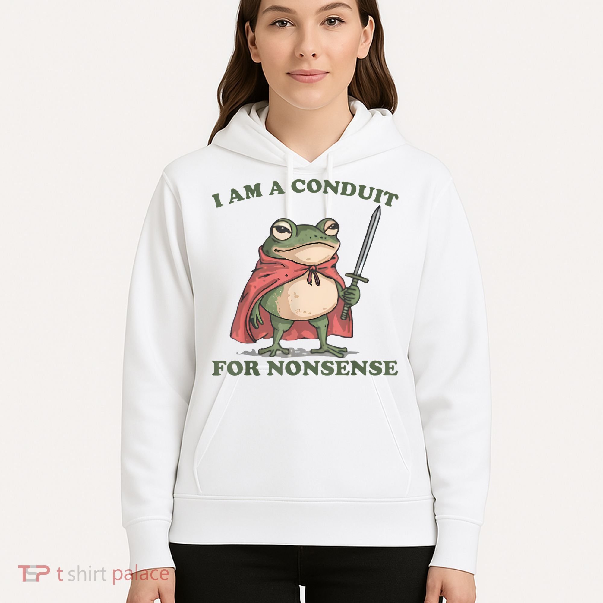 I Am A Conduit For Nonsense Funny Frog Hoodie