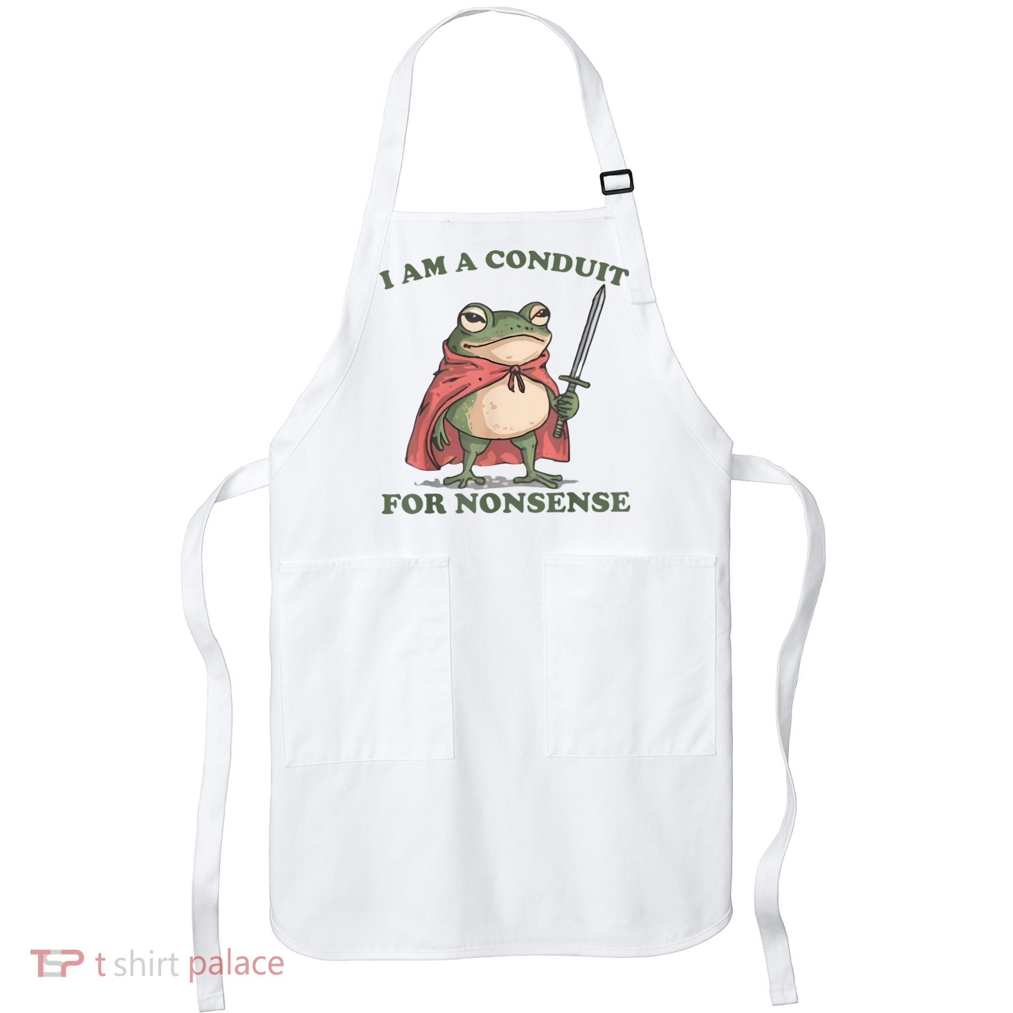 I Am A Conduit For Nonsense Funny Frog Apron
