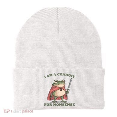 I Am A Conduit For Nonsense Funny Frog Beanie