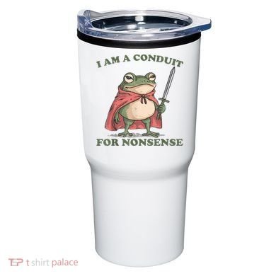 I Am A Conduit For Nonsense Funny Frog Tumbler