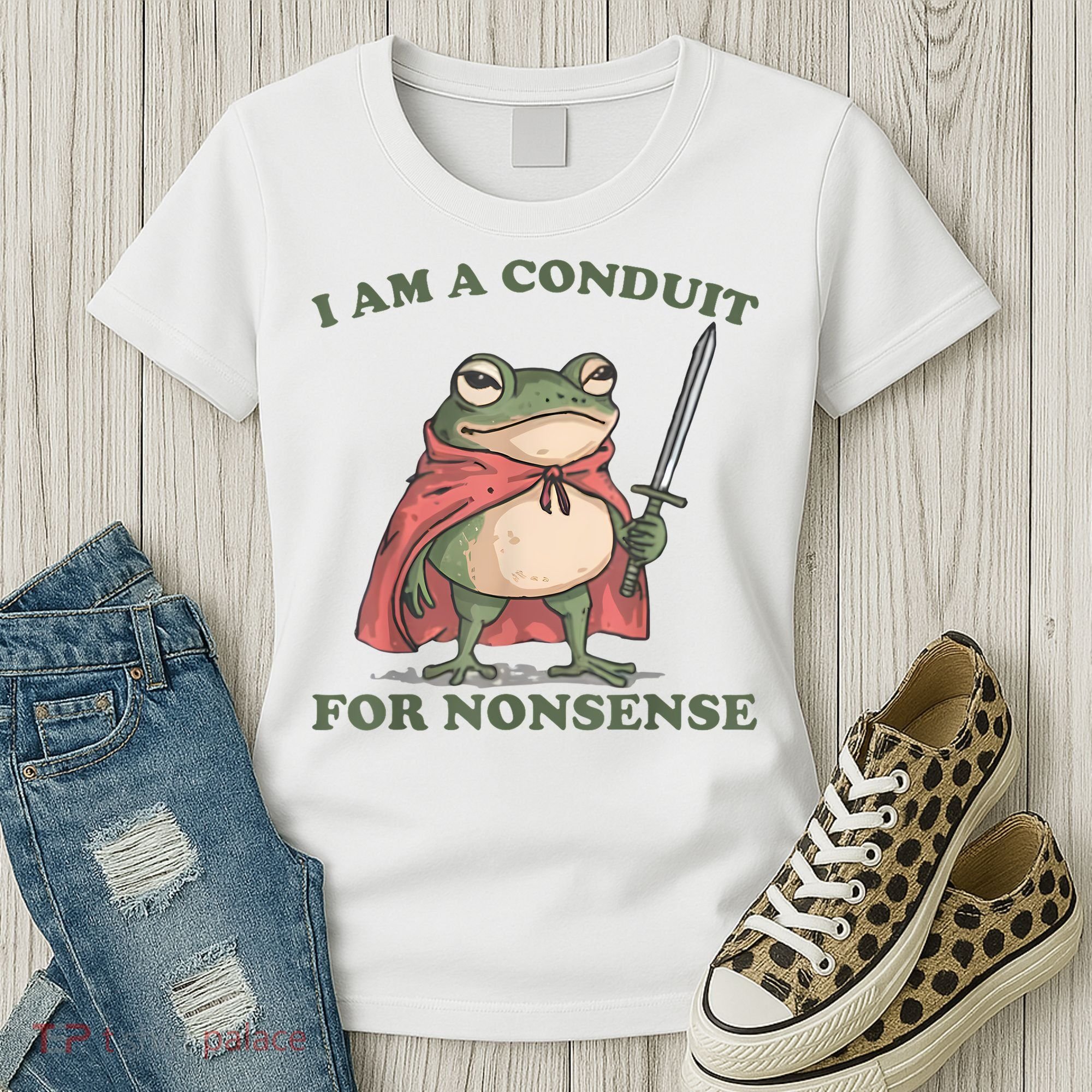 I Am A Conduit For Nonsense Funny Frog Women's T-Shirt