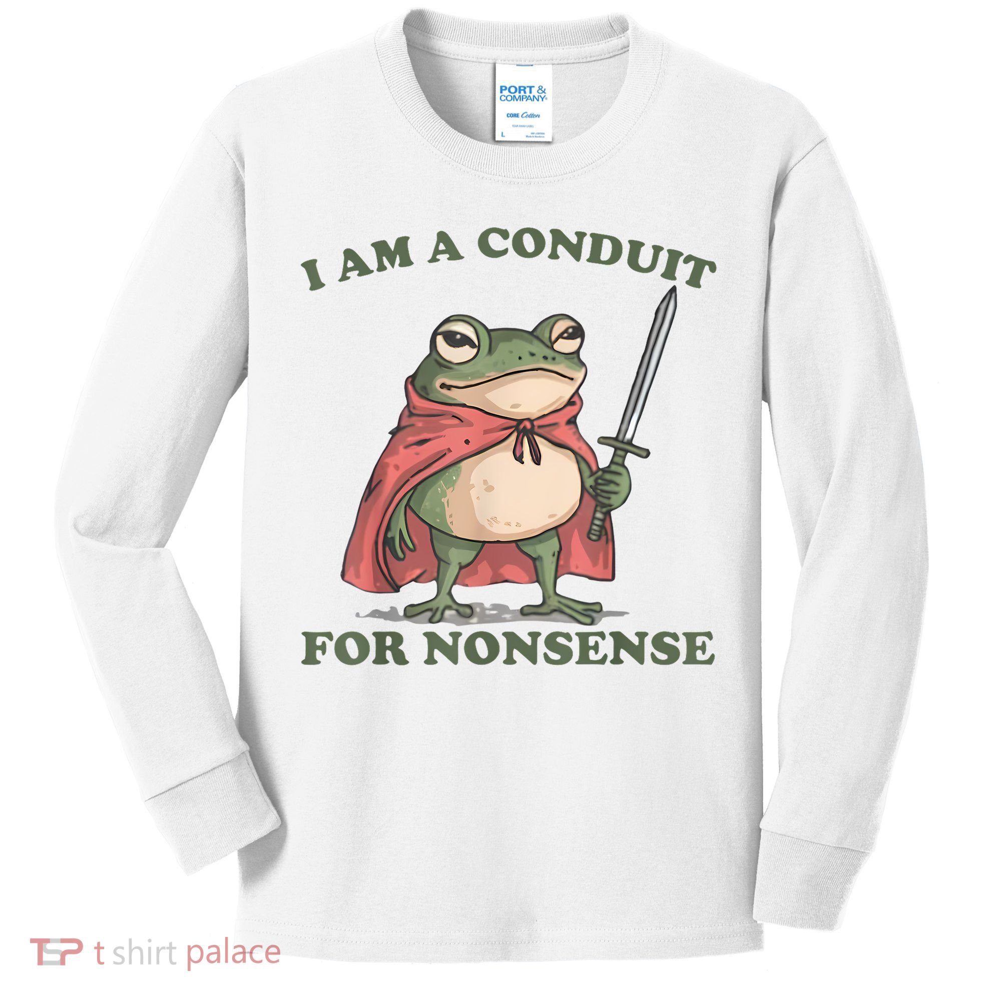 I Am A Conduit For Nonsense Funny Frog Kids Long Sleeve Shirt