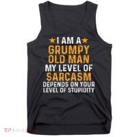 I Am A Grumpy Old Man My Level Of Sarcasm Depends On Your Tank Top thumb 0