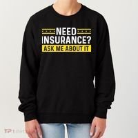 Insurance Agent Ask Me About It Need Insurance Broker Women's Sweatshirt thumb 0