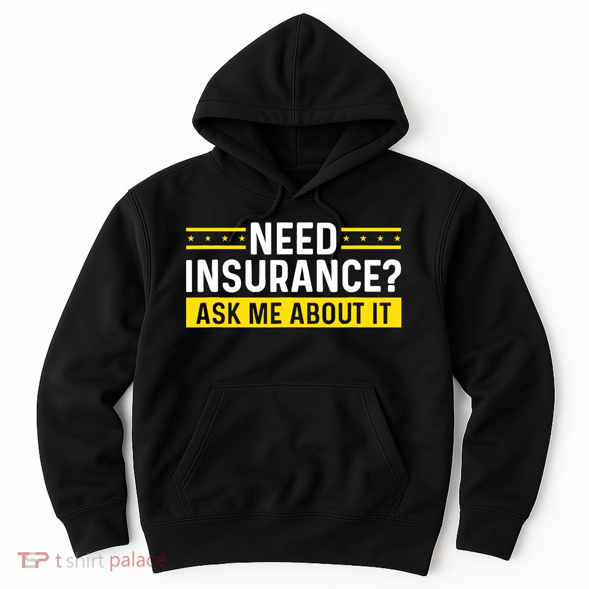 Insurance Agent Ask Me About It Need Insurance Broker Hoodie