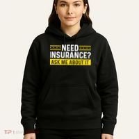 Insurance Agent Ask Me About It Need Insurance Broker Hoodie thumb 5