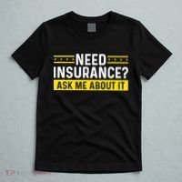 Insurance Agent Ask Me About It Need Insurance Broker T-Shirt thumb 5
