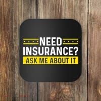 Insurance Agent Ask Me About It Need Insurance Broker Coaster thumb 0