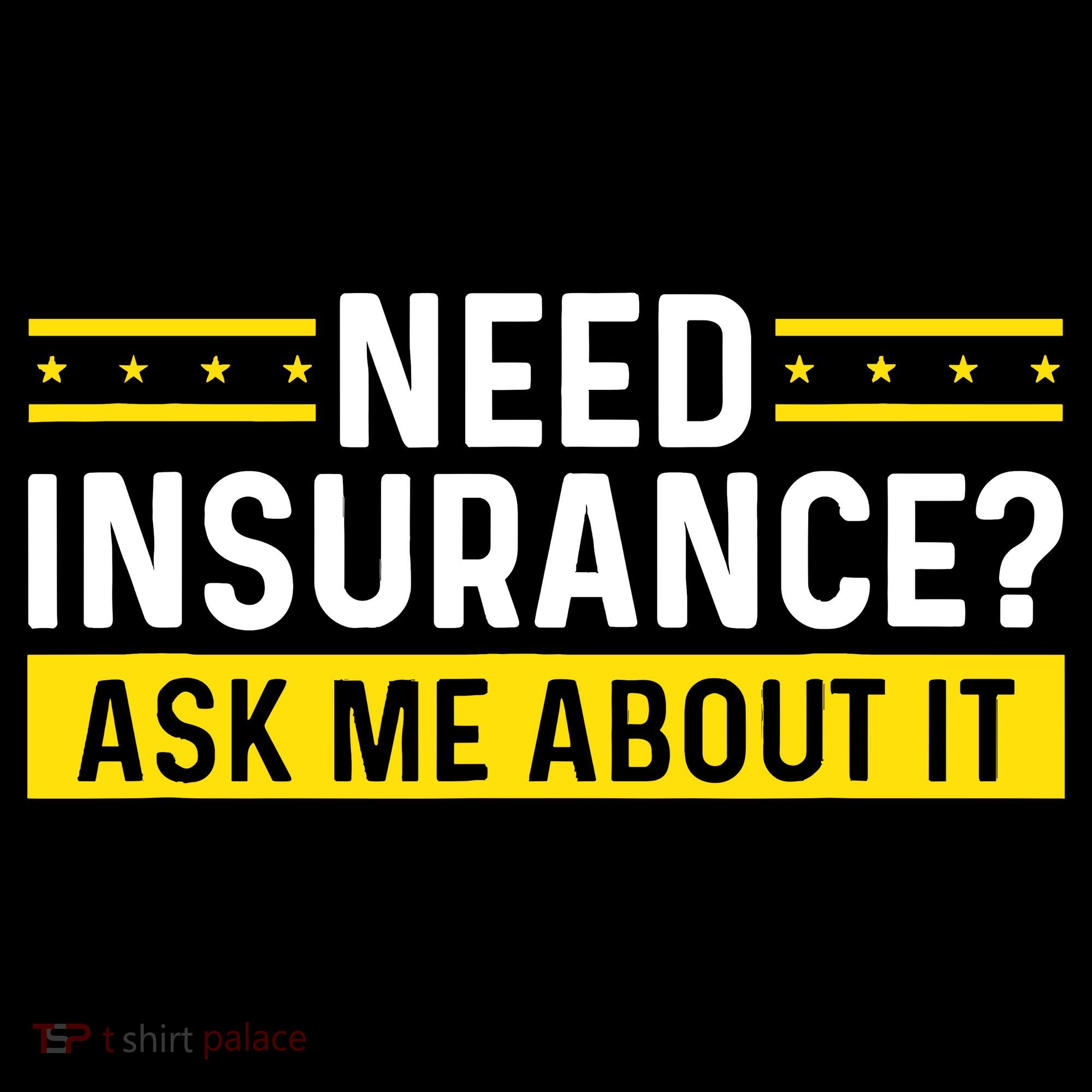 Insurance Agent Ask Me About It Need Insurance Broker Coaster