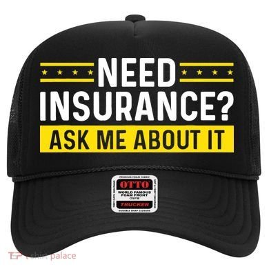 Insurance Agent Ask Me About It Need Insurance Broker Hat