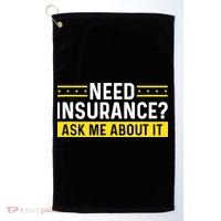 Insurance Agent Ask Me About It Need Insurance Broker Golf Towel thumb 0