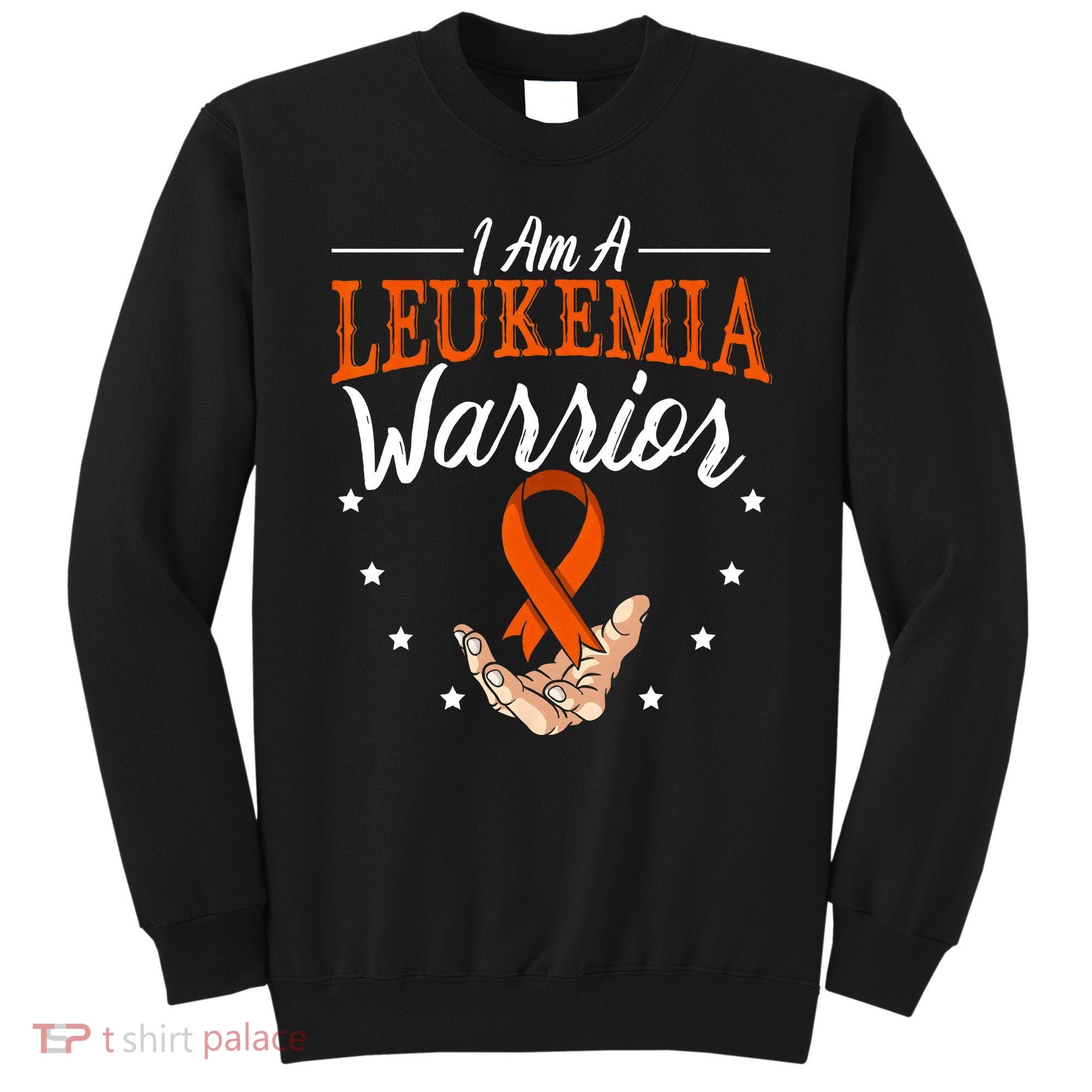 I Am A Leukemia Warrior Leukemia Awareness Month Support Sweatshirt