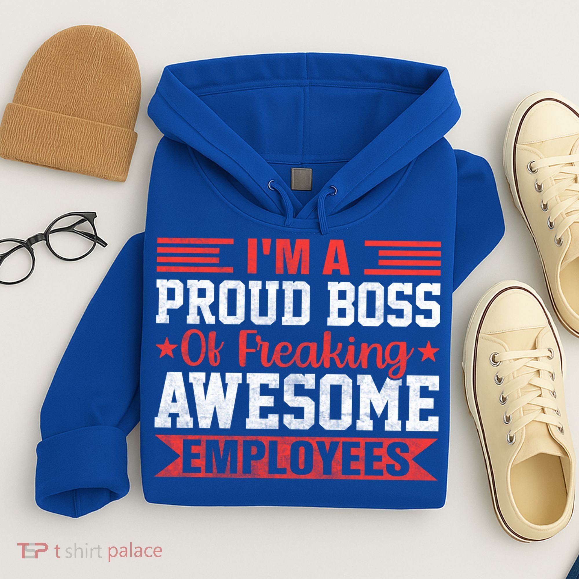 I Am A Proud Boss Of Freaking Awesome Employees Gift Hoodie