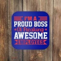 I Am A Proud Boss Of Freaking Awesome Employees Gift Coaster thumb 0