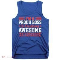 I Am A Proud Boss Of Freaking Awesome Employees Gift Tank Top thumb 0