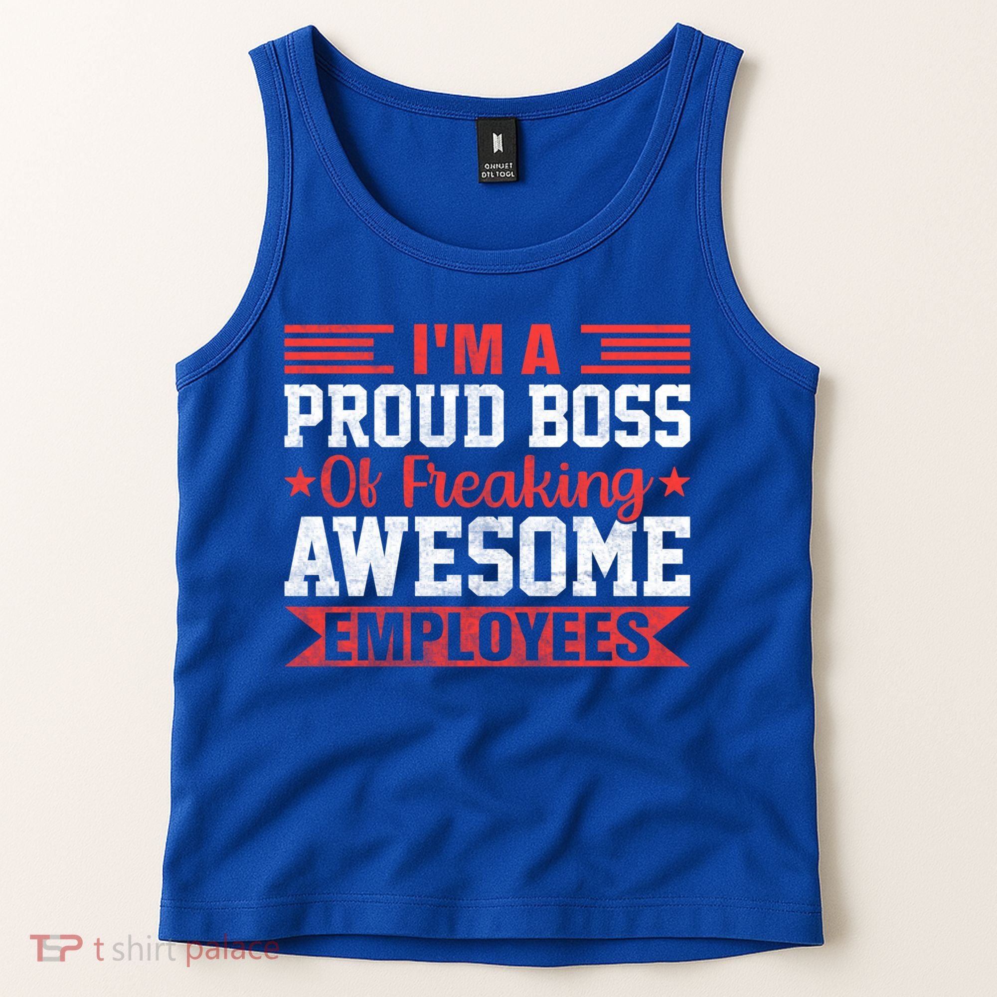I Am A Proud Boss Of Freaking Awesome Employees Gift Tank Top