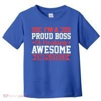 I Am A Proud Boss Of Freaking Awesome Employees Gift Toddler T-Shirt thumb 0