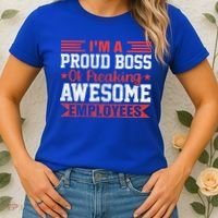 I Am A Proud Boss Of Freaking Awesome Employees Gift Women's T-Shirt thumb 2
