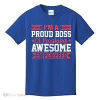 I Am A Proud Boss Of Freaking Awesome Employees Gift Kids T-Shirt thumb 0