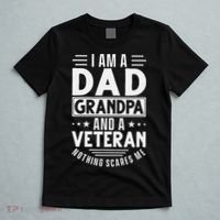 I Am A Dad Grandpa And Veteran Nothing Scares Me T-Shirt thumb 5