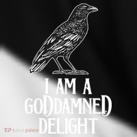 I Am A Goddamned Delight God Damned Funny Quote Toddler Fine Jersey T-Shirt thumb 2