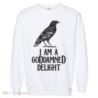 I Am A Goddamned Delight God Damned Funny Quote Garment-Dyed Sweatshirt thumb 0