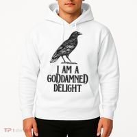 I Am A Goddamned Delight God Damned Funny Quote Hoodie thumb 2