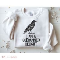 I Am A Goddamned Delight God Damned Funny Quote Sweatshirt thumb 2