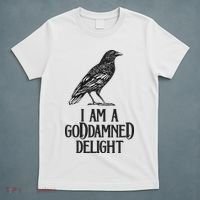 I Am A Goddamned Delight God Damned Funny Quote T-Shirt thumb 5