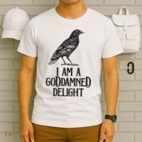 I Am A Goddamned Delight God Damned Funny Quote T-Shirt thumb 6