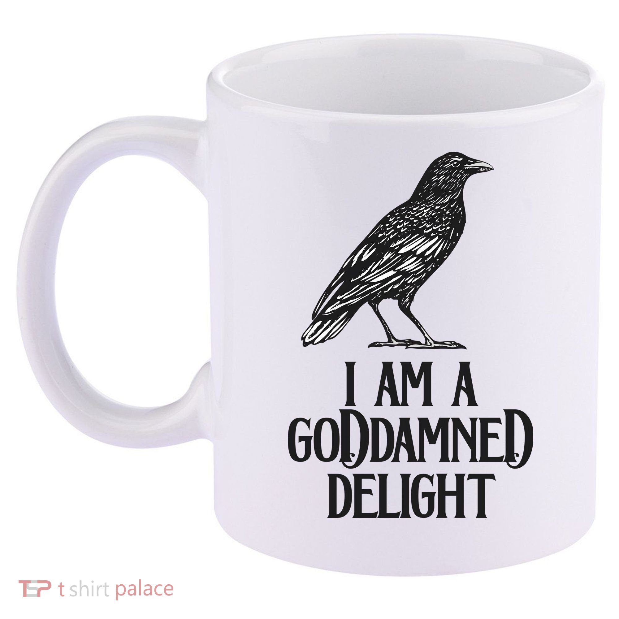 I Am A Goddamned Delight God Damned Funny Quote 11oz C Handle Ceramic Mug