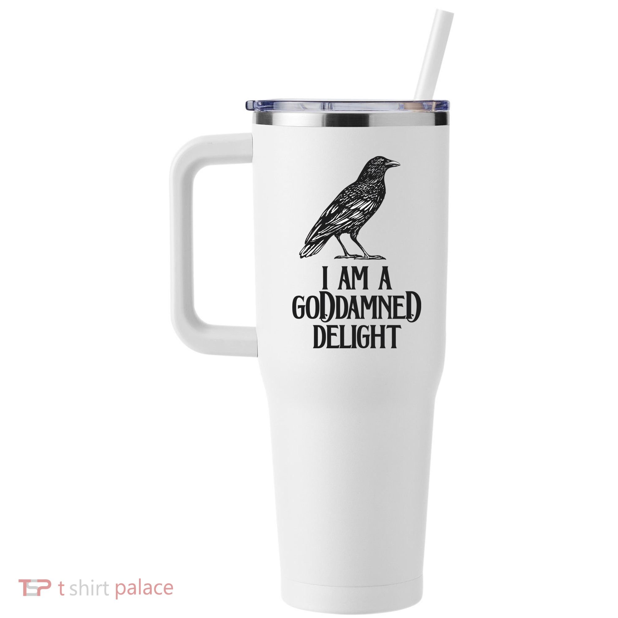I Am A Goddamned Delight God Damned Funny Quote 40oz Vacuum Insulated Stainless Steel Travel Tumbler