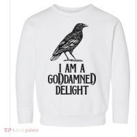 I Am A Goddamned Delight God Damned Funny Quote Toddler Sweatshirt thumb 0