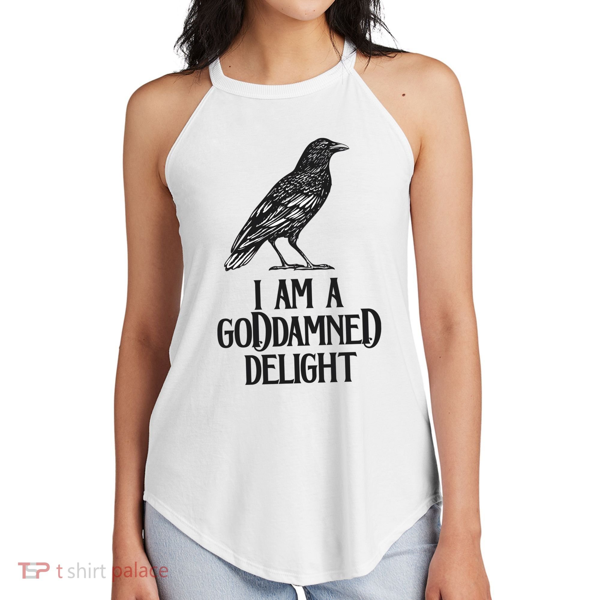 I Am A Goddamned Delight God Damned Funny Quote Women's Perfect Tri Rocker Tank