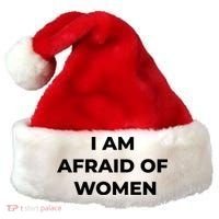 I Am Afraid Of Women Women Empowerment Santa Hat thumb 0