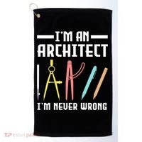 I'm An Architect I'm Never Wrong Funny Architect Cool Gift Golf Towel thumb 0