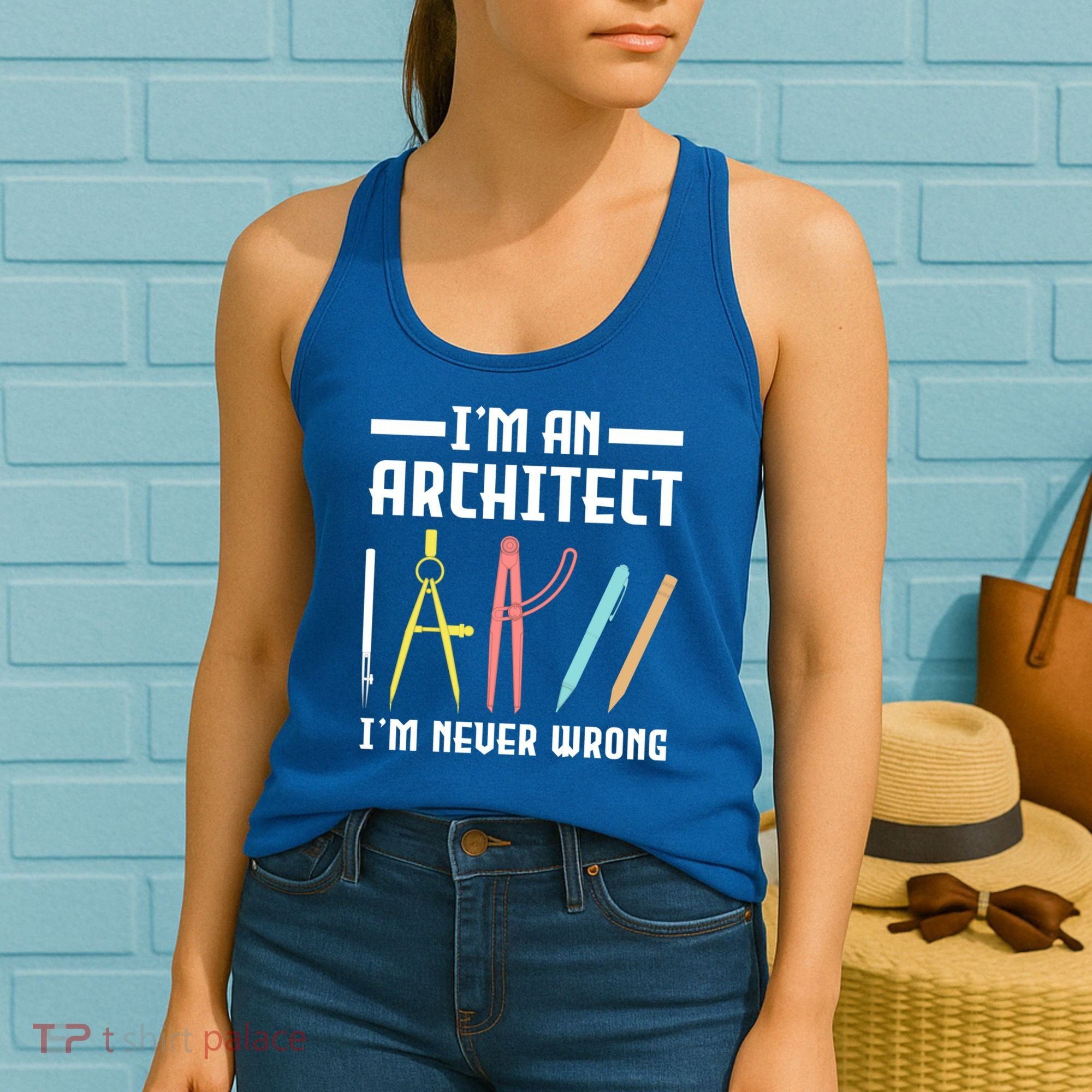 I'm An Architect I'm Never Wrong Funny Architect Cool Gift Women's Tank Top
