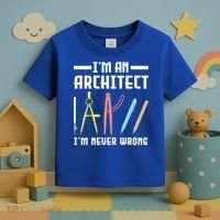 I'm An Architect I'm Never Wrong Funny Architect Cool Gift Toddler T-Shirt thumb 3