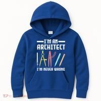 I'm An Architect I'm Never Wrong Funny Architect Cool Gift Kids Hoodie thumb 0